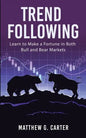 Trend Following: Learn to Make a Fortune in Both Bull and Bear Markets - Paperback