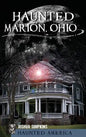 Haunted Marion Ohio - Hardcover