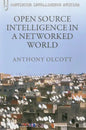 Open Source Intelligence in a Networked World - Paperback
