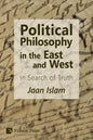 Political Philosophy in the East and West: In Search of Truth - Paperback
