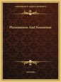Phenomenon and Noumenon - Paperback
