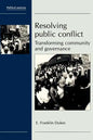 Resolving Public Conflict: Transforming Community and Governance - Paperback
