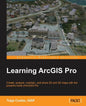 Learning ArcGIS Pro - Paperback