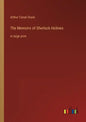 The Memoirs of Sherlock Holmes: in large print - Paperback