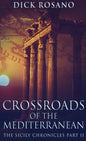 Crossroads Of The Mediterranean - Hardcover