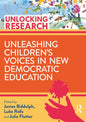 Unleashing Children's Voices in New Democratic Primary Education - Paperback