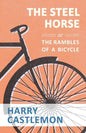 The Steel Horse or the Rambles of a Bicycle - Paperback