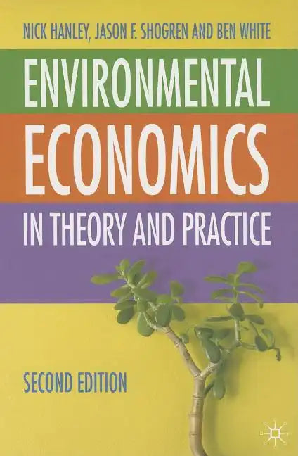 Environmental Economics: In Theory and Practice - Paperback