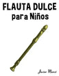 Flauta Dulce Para Ni - Paperback