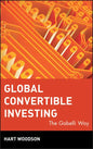 Global Convertible Investing: The Gabelli Way - Hardcover