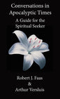Conversations in Apocalyptic Times: A Guide for the Spiritual Seeker - Hardcover
