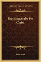 Reaching Arabs for Christ - Paperback
