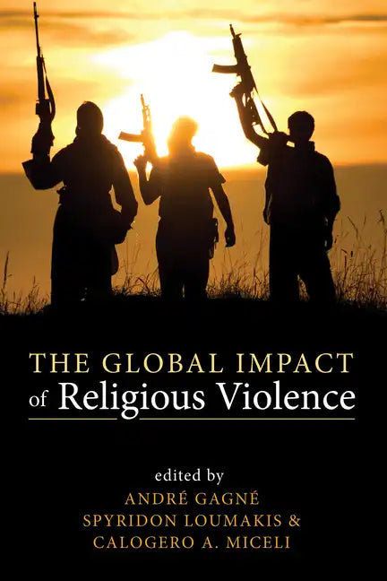 The Global Impact of Religious Violence - Paperback