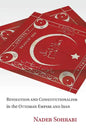 Revolution and Constitutionalism in the Ottoman Empire and Iran - Paperback