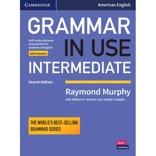 Grammar in Use Intermediate Student's Book with Answers: Self-Study Reference and Practice for Students of American English - Paperback