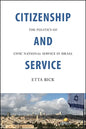 Citizenship and Service: The Politics of Civic National Service in Israel - Paperback