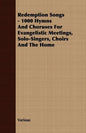 Redemption Songs - 1000 Hymns and Choruses for Evangelistic Meetings, Solo-Singers, Choirs and the Home - Paperback