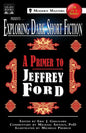 Exploring Dark Short Fiction #4: A Primer to Jeffrey Ford - Paperback