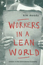 Workers in a lean World: Unions in the International Economy - Paperback
