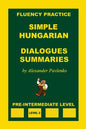 Simple Hungarian, Dialogues and Summaries, Pre-Intermediate Level - Paperback