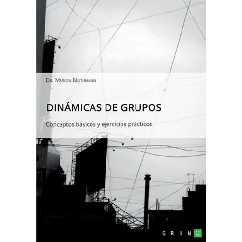 Dinámicas de grupos. Conceptos básicos y ejercicios prácticos - Paperback