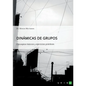 Dinámicas de grupos. Conceptos básicos y ejercicios prácticos - Paperback
