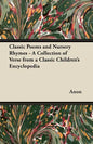 Classic Poems and Nursery Rhymes - A Collection of Verse from a Classic Children's Encyclopedia - Paperback