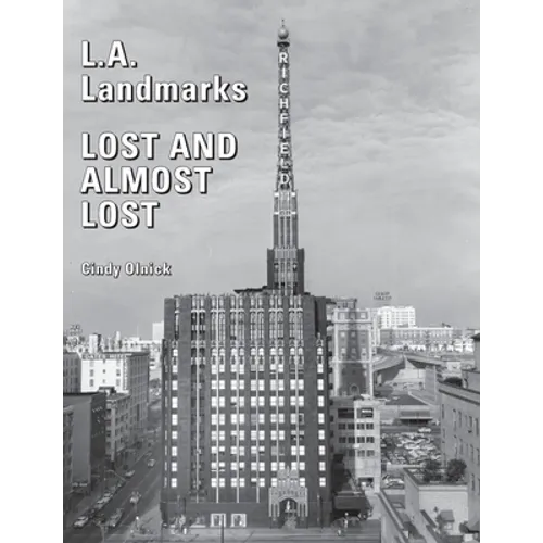 L.A. Landmarks Lost and Almost Lost - Paperback