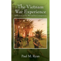 The Vietnam War Experience: Reflections on the War and Its Consequences - Paperback