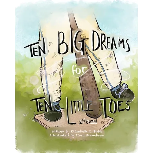 Ten Big Dreams for Ten Little Toes - Paperback
