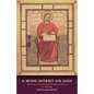 A Mind Intent on God: The Spiritual Writings of Alcuin of York - An Introduction - Paperback