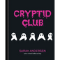 Cryptid Club - Hardcover