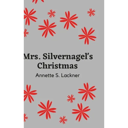 Mrs. Silvernagel's Christmas - Hardcover