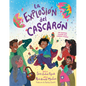 La Explosión del Cascarón (Crack Goes the Cascarón Spanish Edition): ¡Un Tremendo Reventón Para Cualquier Ocasión! - Hardcover