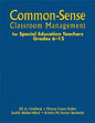 Common-Sense Classroom Management for Special Education Teachers, Grades 6-12 - Hardcover