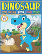 Dinosaur Coloring Book For Kids Ages 2-4, 4-8: Great Gift For Boys And Girls featuring 39 Best Illustration, Dinosaur Fun Activity Book adventure For - Paperback