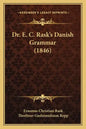 Dr. E. C. Rask's Danish Grammar (1846) - Paperback