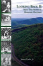 Looking Back II: More True Stories of Mountain Maryland - Paperback