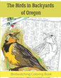 The Birds in Backyards of Oregon: Birdwatching Coloring Book - Paperback