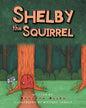 Shelby The Squirrel - Paperback