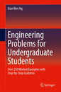 Engineering Problems for Undergraduate Students: Over 250 Worked Examples with Step-By-Step Guidance - Hardcover
