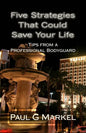 Five Security Strategies That Could Save Your Life: Tips from a Professional Bodyguard - Paperback