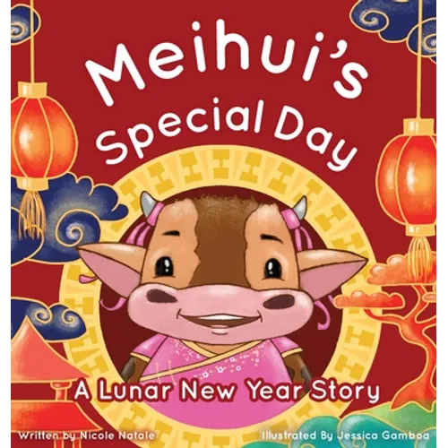 Meihui's Special Day: a Lunar New Year Story - Hardcover
