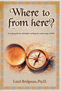 Where to from Here? a Guide for Individuals Working the Twelve Steps of Rsa. - Paperback