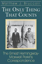 Only Thing That Counts: The Ernest Hemingway-Maxwell Perkins Correspondence - Paperback