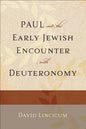 Paul and the Early Jewish Encounter with Deuteronomy - Paperback