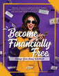 Become Financially Free: Manage Your Money Workbook: Personal finance planner and money journal. Find your money personality, release abundance - Paperback