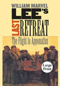 Lee's Last Retreat: The Flight to Appomattox - Paperback