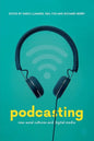 Podcasting: New Aural Cultures and Digital Media - Paperback