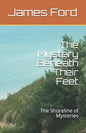 The Mystery Beneath Their Feet: The Shore Line of Mysteries - Paperback